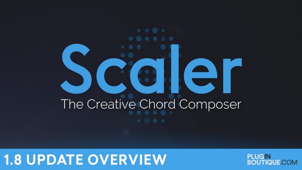 Plugin Boutique Scaler Crack v1.8.0 (Win & Mac) Free Download